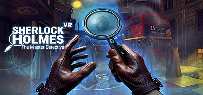 Oculus Quest 游戏《夏洛克·福尔摩斯：侦探大师》Sherlock Holmes- The Master Detective